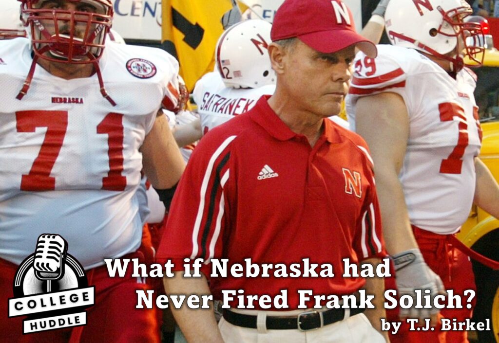What is Nebraska had Never Fired Frank Solich?