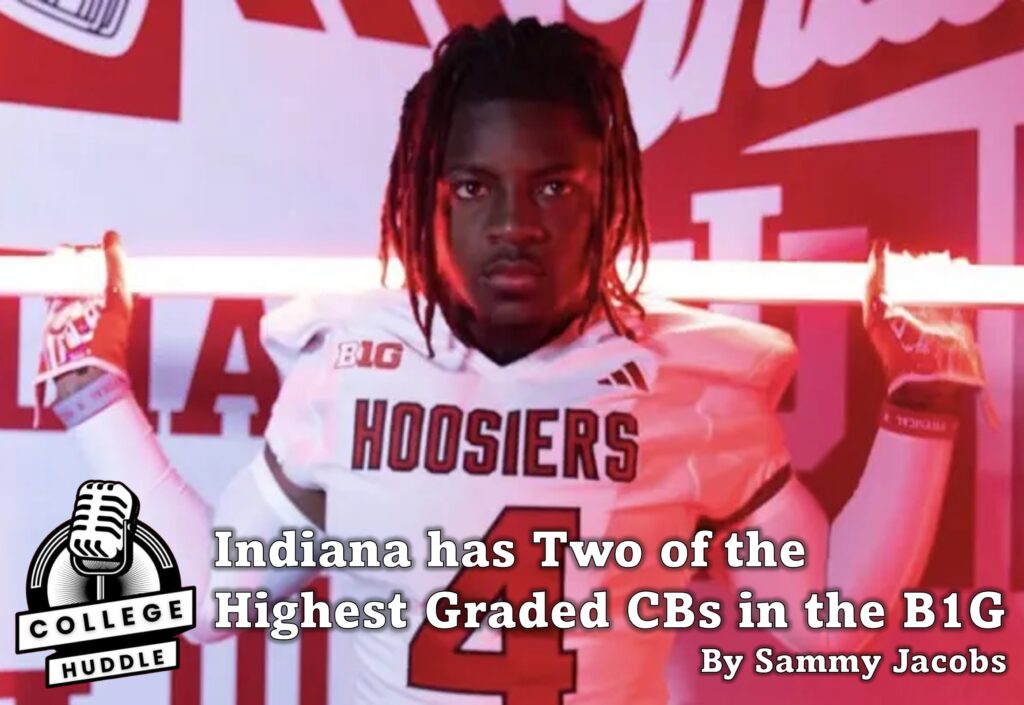 Indiana has Two of the Highest Graded CBs in the Big Ten.