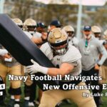 Navy Football Navigates New Offensive Era.