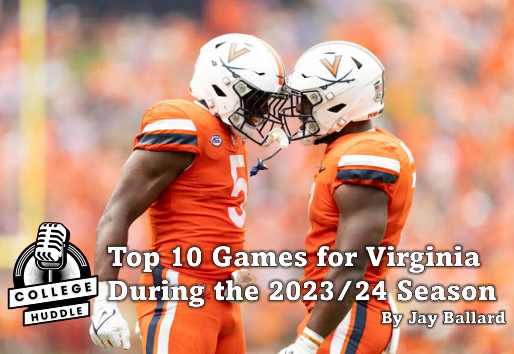 Top 10 Games for Virginia During the 2023/24 Season.