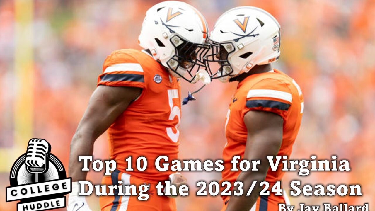 Top 10 Games for Virginia During the 2023/24 Season.