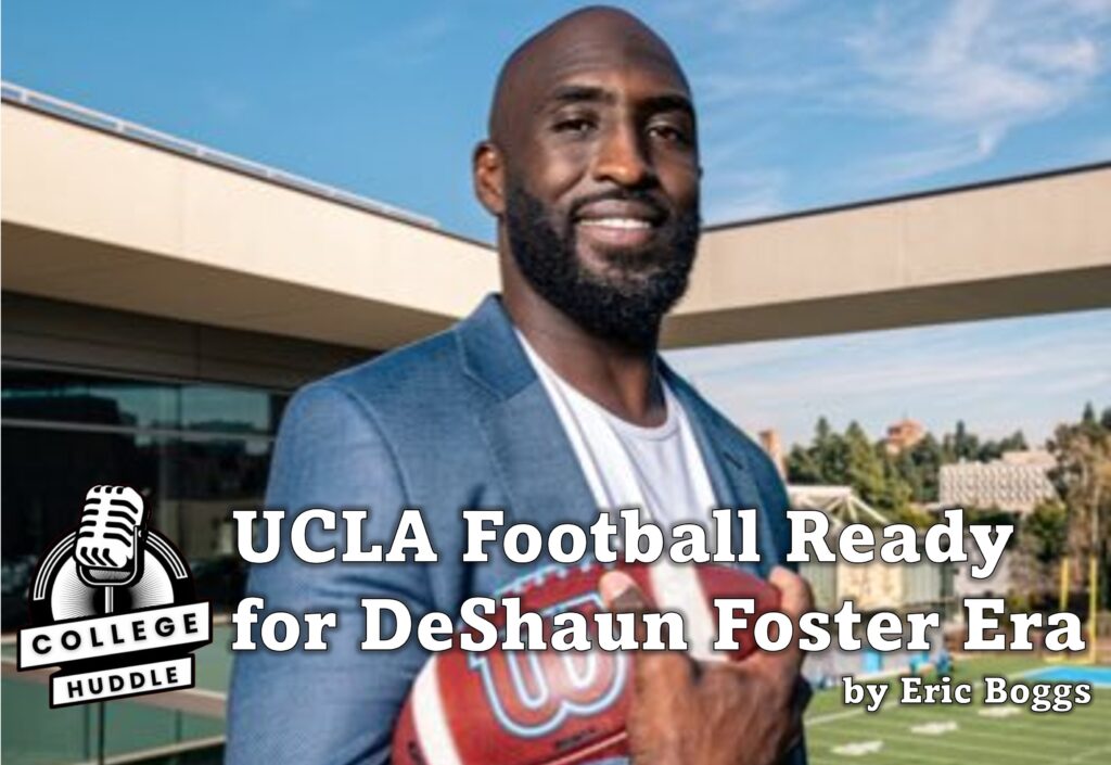 UCLA Football Ready for DeShaun Foster Era.