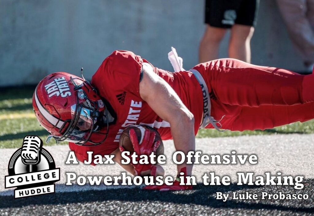 A Jax State Offensive Powerhouse in the Making.