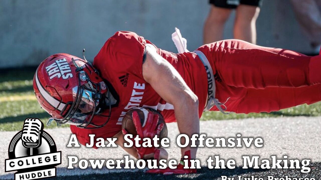 A Jax State Offensive Powerhouse in the Making.