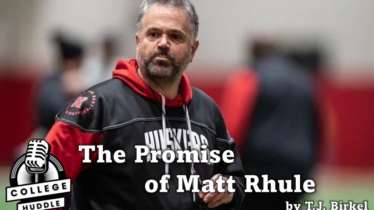 The Promise of Matt Rhule.