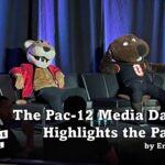 The Pac-12 Media Days Highlights the Pac-2.