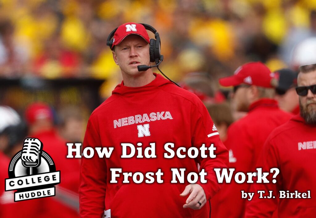 How Did Scott Frost Not Work?