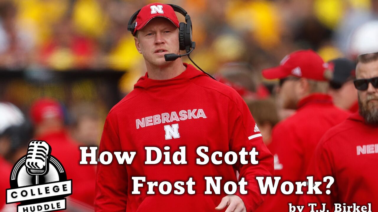 How Did Scott Frost Not Work?