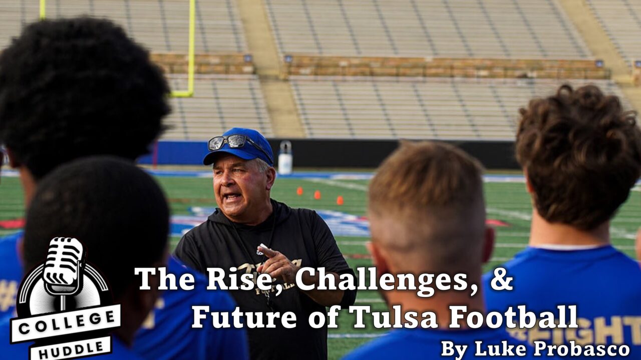 The Rise, Challenge, and Future of Tulsa Football.